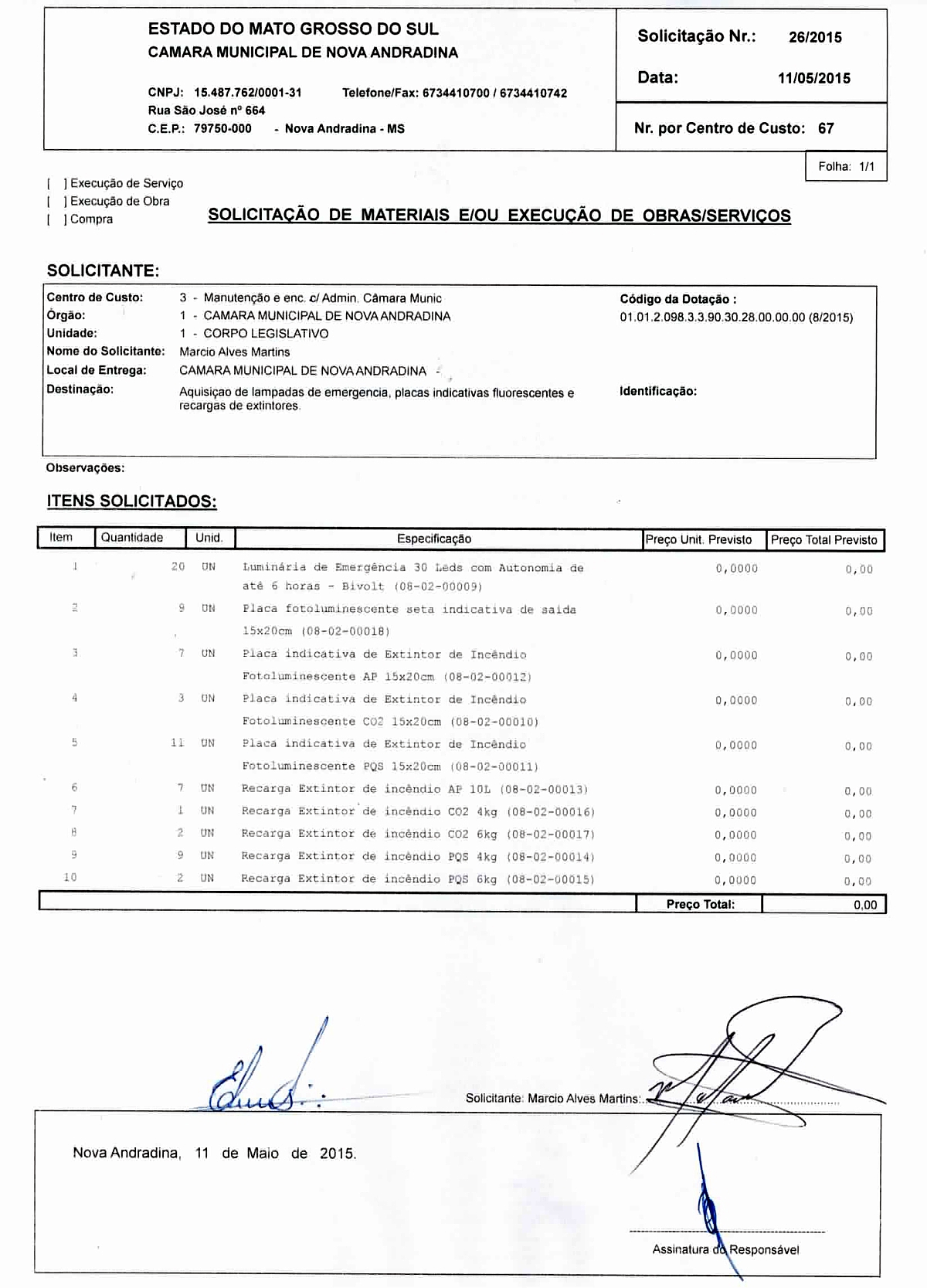 Solicitação 26-2015 - Lâmpadas de emergência, placas indicativas e recargas de extintores.