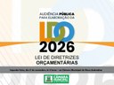 Audiência pública para debater a LDO 2026 acontece nesta segunda (17)