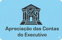 Apreciação das Contas do Executivo