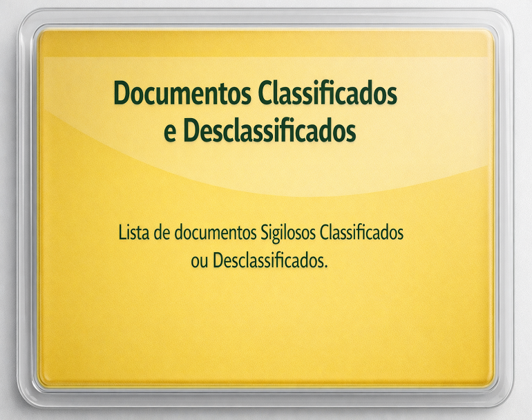 Documentos Classificados e Desclassificados